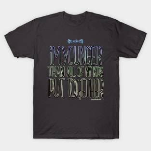 I'm not old T-Shirt